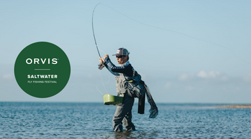 ORVIS SALTWATER FLY FISHING FESTIVAL 2ND - 4TH SEPTEMBER 2022