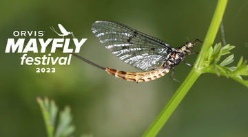 Introducing the Orvis Mayfly Festival 2023